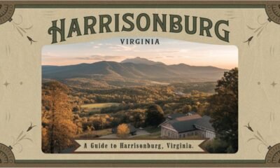 A Guide to Harrisonburg Virginia