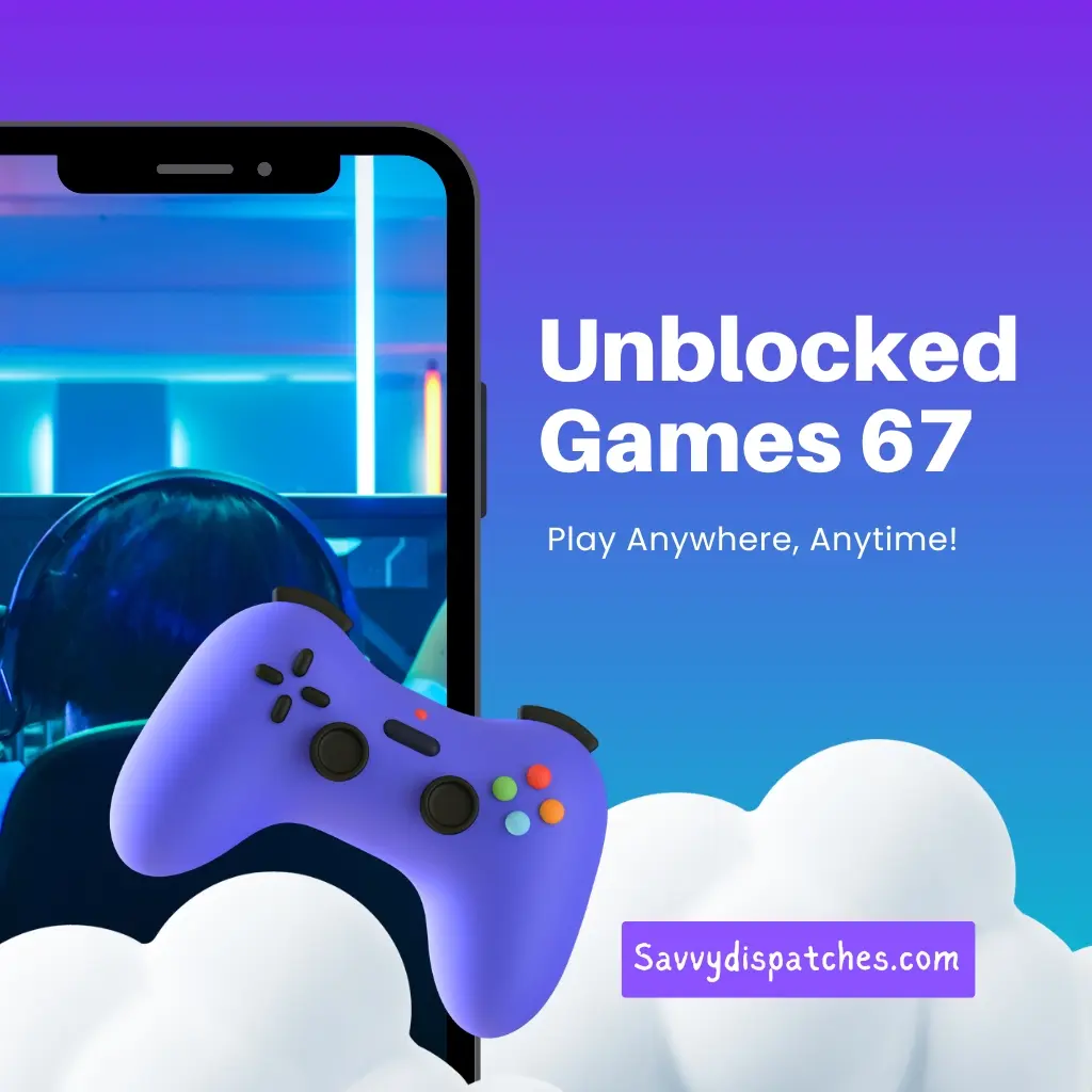Unblocked Games 67