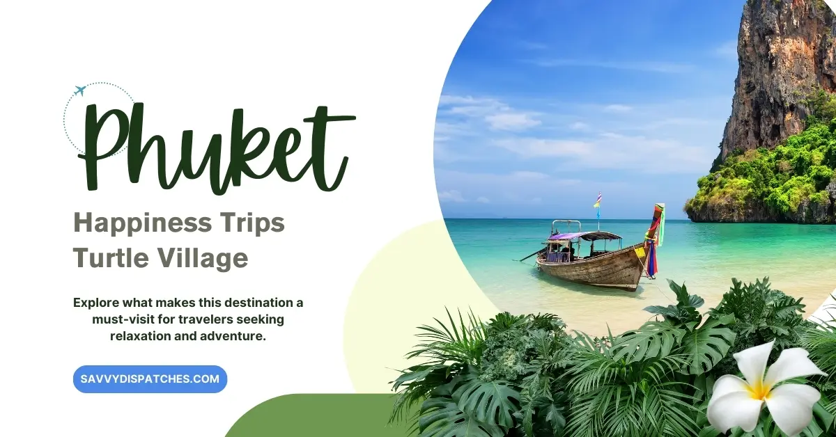 Phuket Happiness Trips Turtle Village