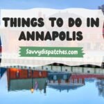 15 Best Things to Do in Annapolis, Maryland