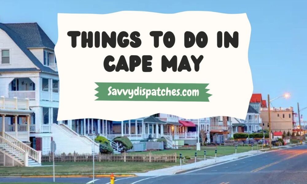 Things to Do in Cape May