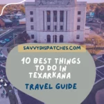 10 Best Things to Do in Texarkana: A Travel Guide