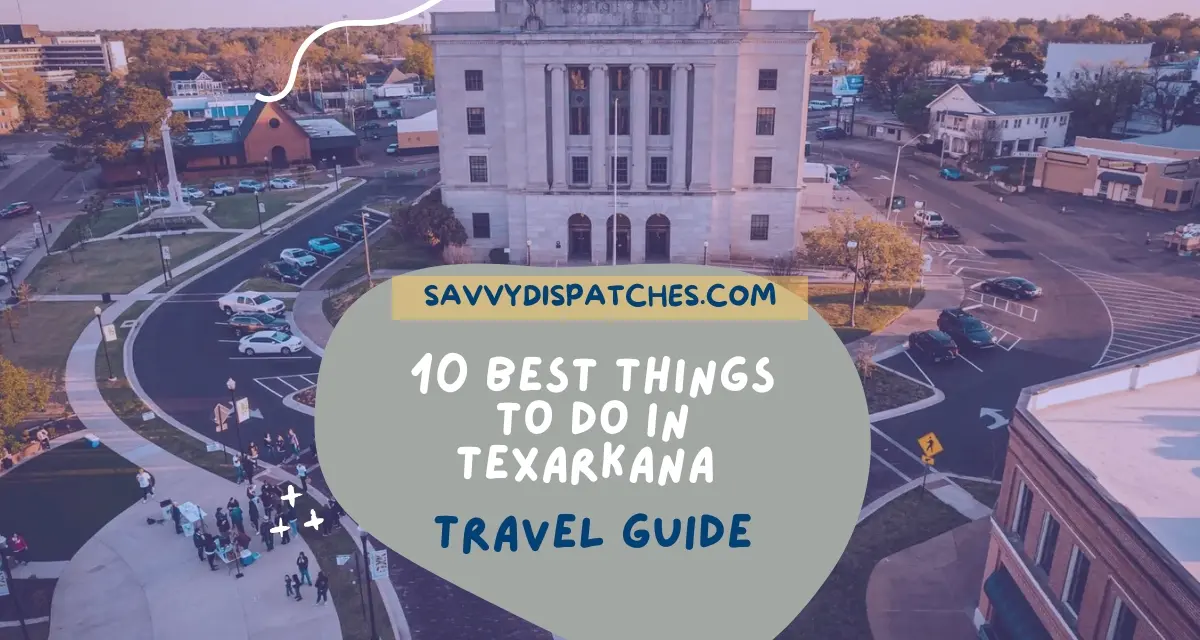 Things to Do in Texarkana