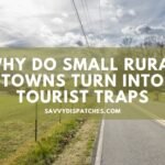 Why Do Small Rural Towns Turn Into Tourist Traps?