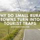 Why Do Small Rural Towns Turn Into Tourist Traps