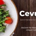 Cevurı: Discover the Flavors of This Unique Cuisine