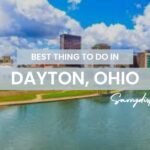 10 Best Things to Do in Dayton, Ohio
