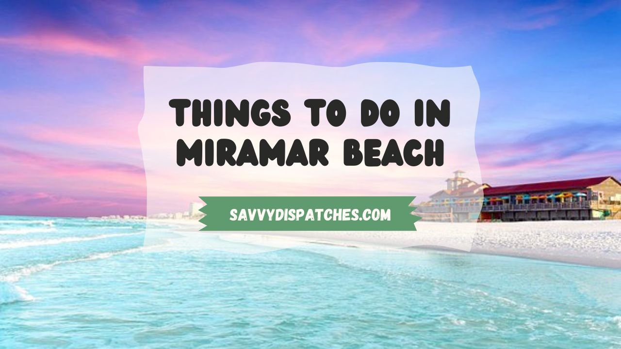 Things to Do in Miramar Beach