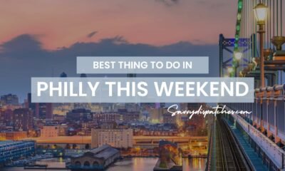 Things to Do in Philly This Weekend