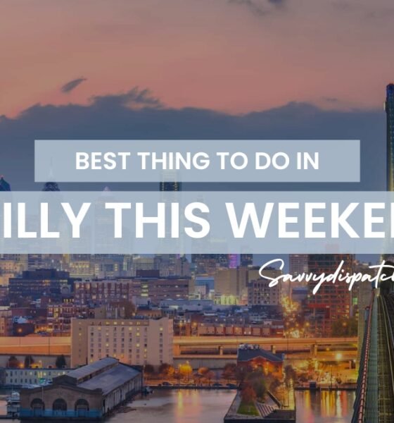 Things to Do in Philly This Weekend