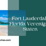 Fort Lauderdale Florida Verenigde Staten: A Complete Travel Guide