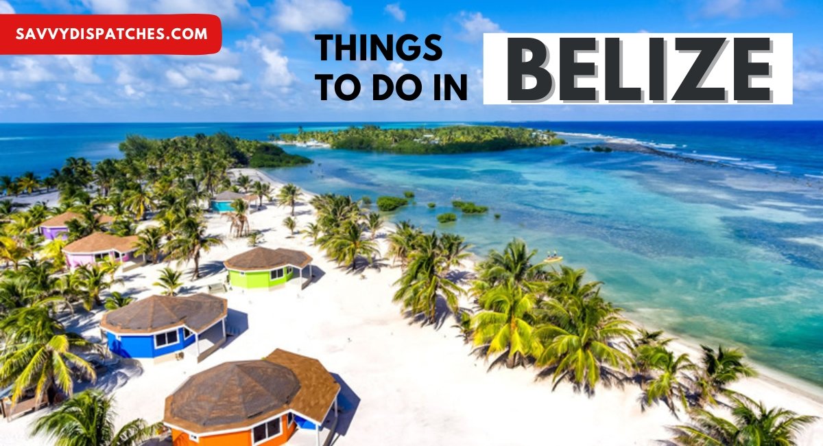 Things to Do in Belize