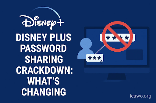 Disney Plus Password Sharing Crackdown