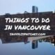 Things to Do in Vancouver
