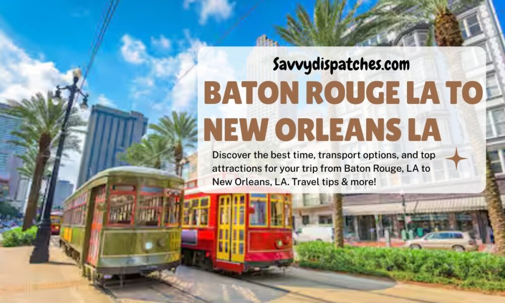 Baton Rouge LA to New Orleans LA