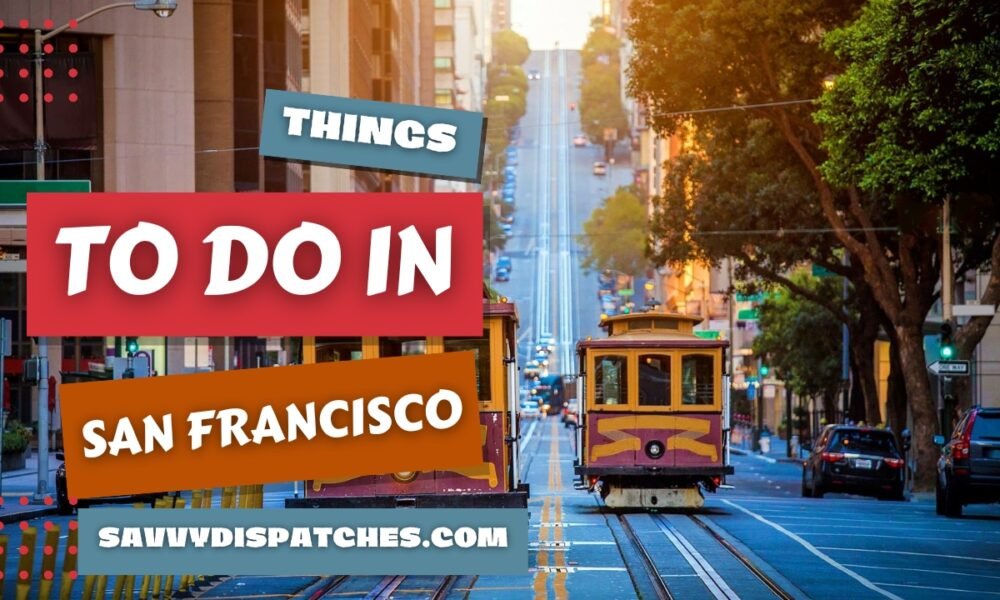 Things to Do in San Francisco