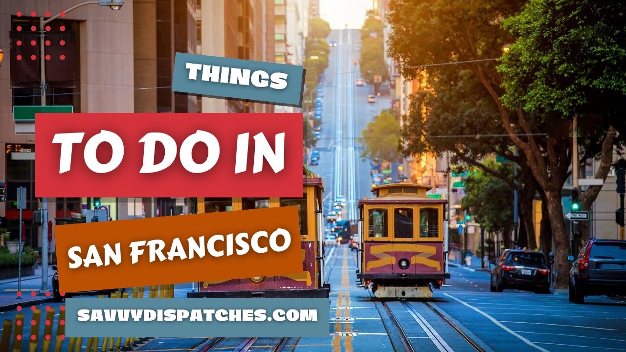 Things to Do in San Francisco