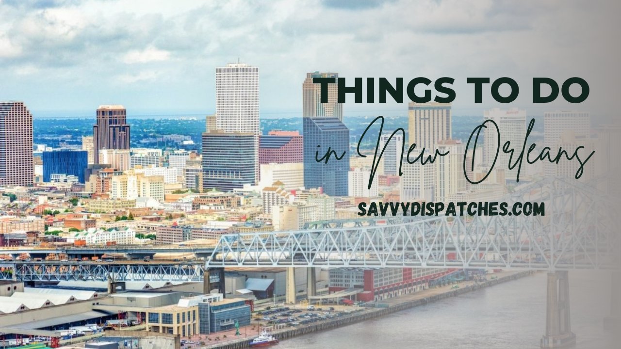 Things to do in New Orleans