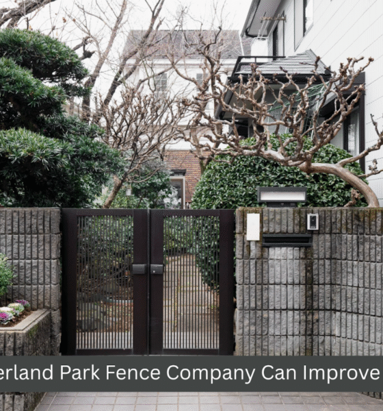 5 Ways An Overland Park Fence Company Can Improve Your Property