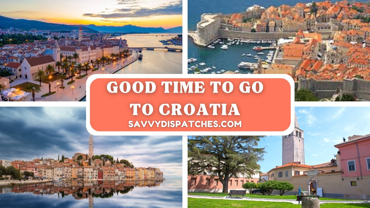 Good Time to go to Croatia