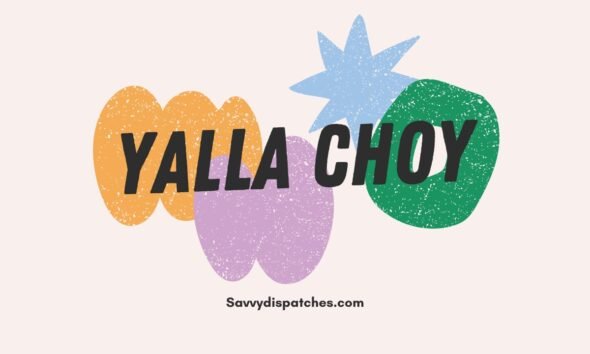 Yalla Choy
