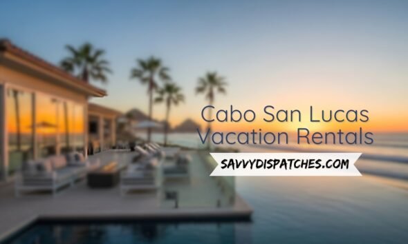 Cabo San Lucas Vacation Rentals